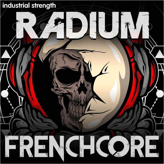 Industrial Strength Radium Frenchcore