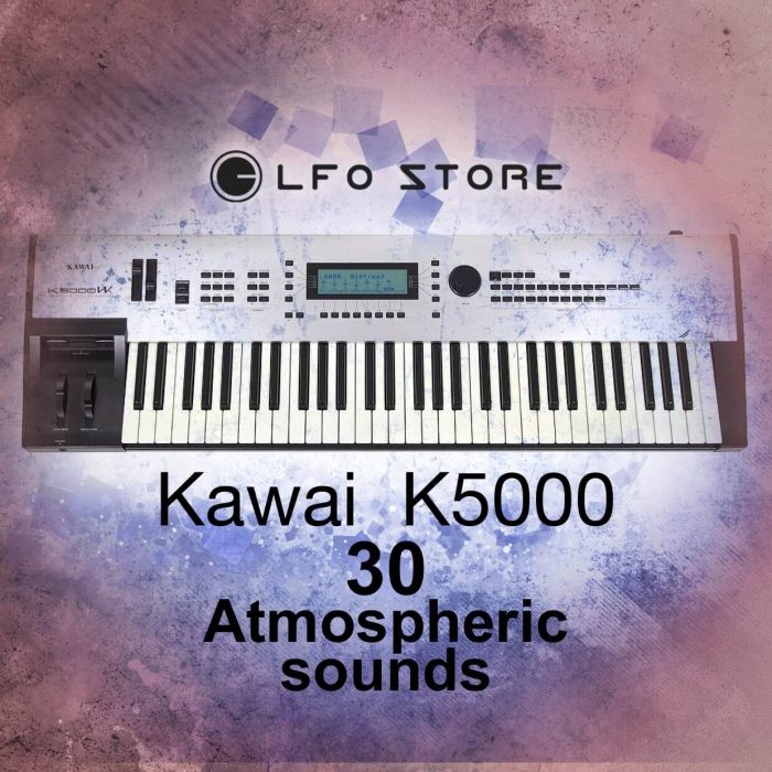 LFO Store Kawai K5000 Atmosphere Sounds