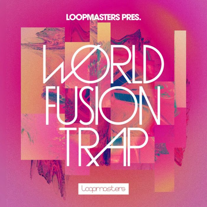 Loopmasters World Fusion Trap