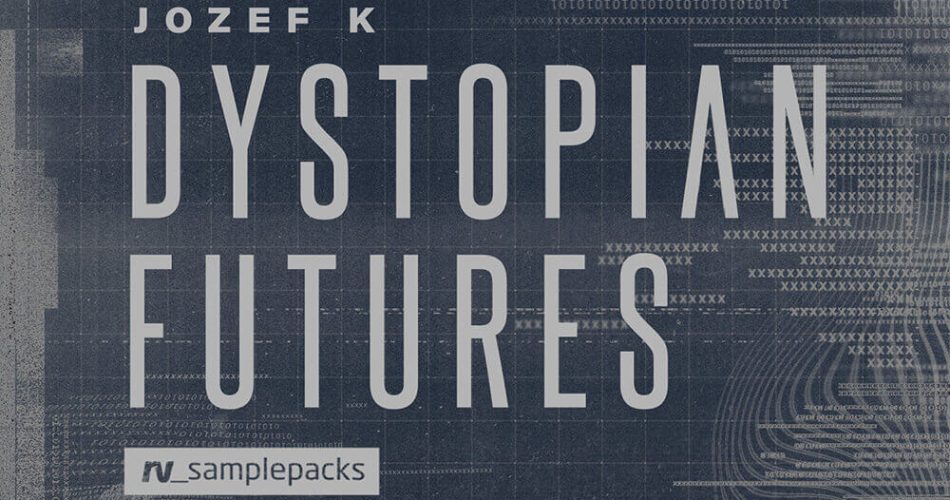 RV Samplepacks Jozef K Dystopian Futures