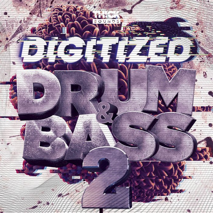 Thick Sounds Digitized Drum and Bass 2