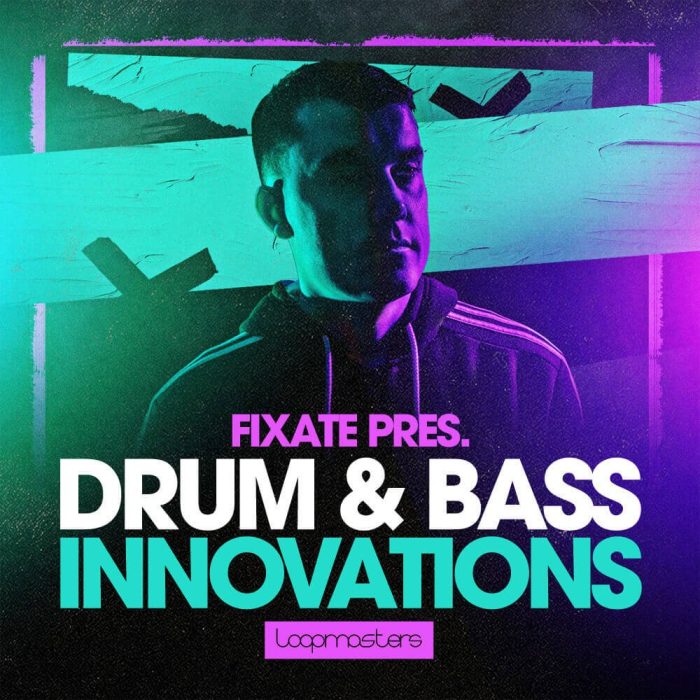 Loopmasters Fixate Drum and Bass Inovations