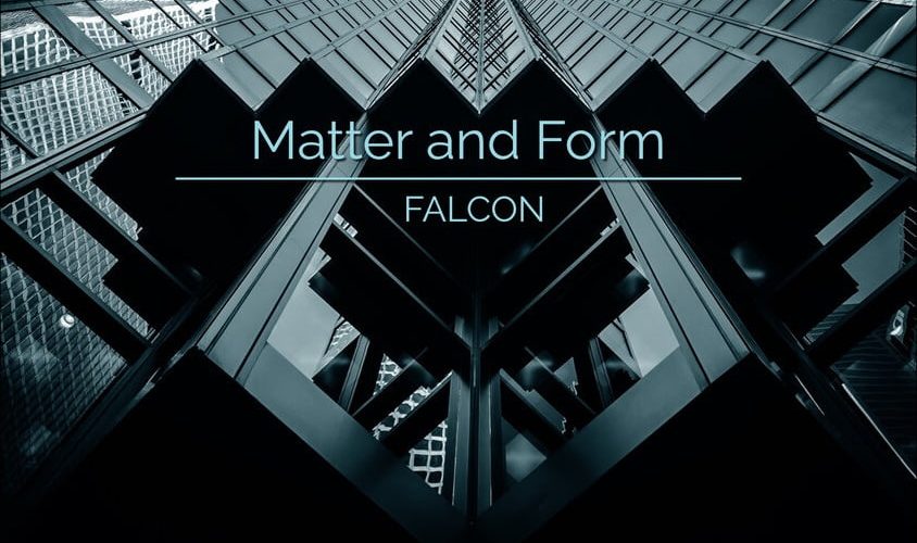 Matter and Form for Falcon