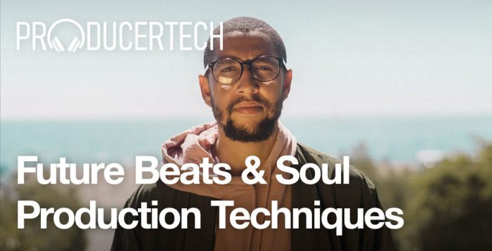 Producertech Future Beats and Soul Production Techniques