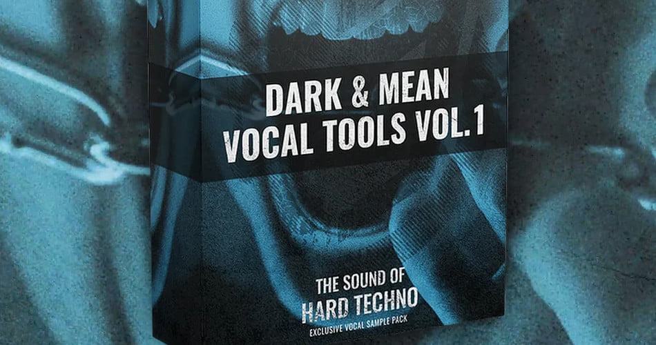 Dark and Mean Vocal Tools Vol 1