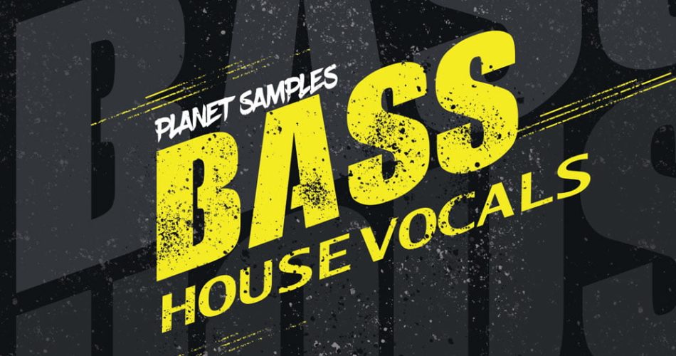 Planet Samples Bass House Vocals