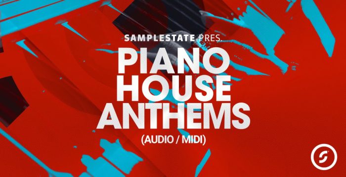 Samplestate Piano House Anthems