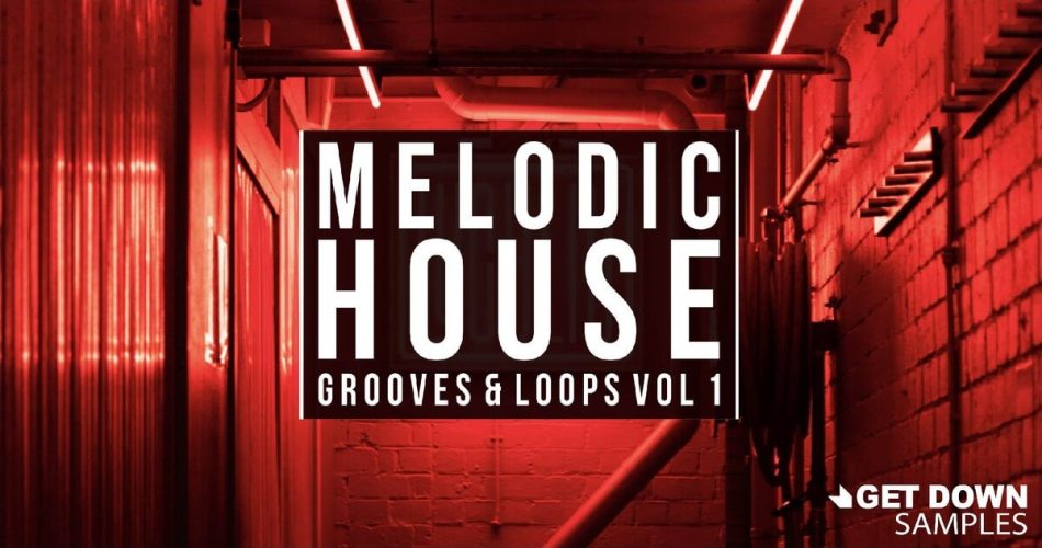 Get Down Samples Melodic House
