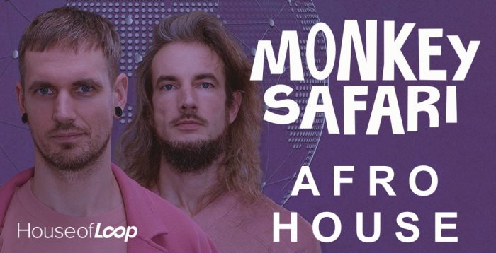 House of Loop Monkey Safari Afro House