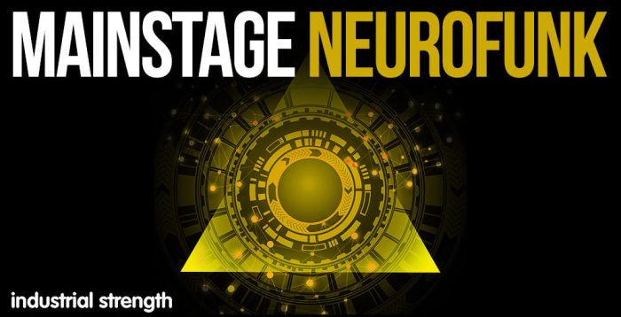 Industrial Strength Mainstage Neurofunk