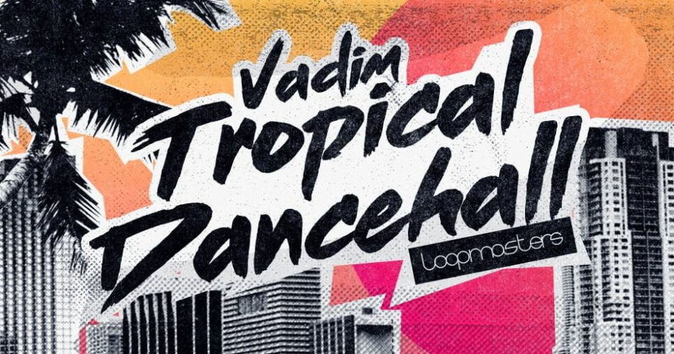 DJ Vadim launches Tropical Dancehall sample pack at Loopmasters