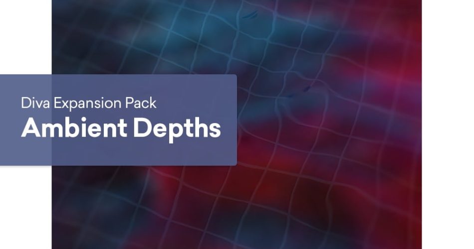 Plugin Boutique releases Ambient Depths soundset for u-he Diva