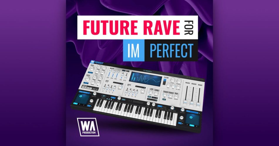 W.A. Production launches Future Rave for ImPerfect at intro discount