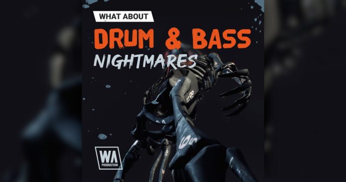 WA Production Drum and Bass Nightmares