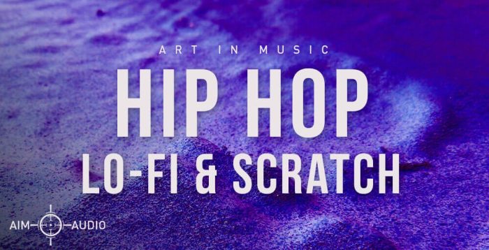 Aim Music Hip Hop LoFi and Scratch