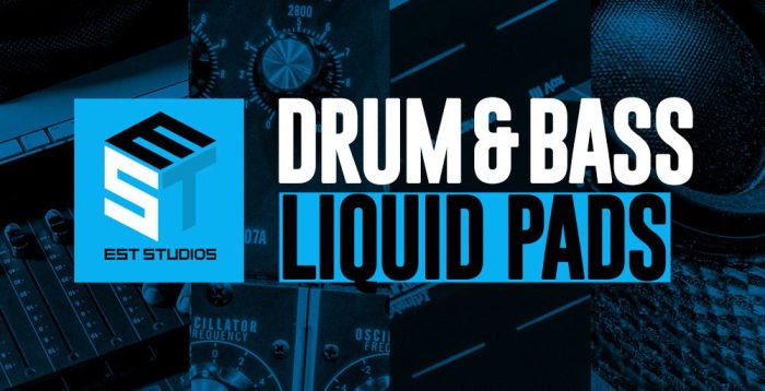 EST Studios Drum & Bass Liquid Pads