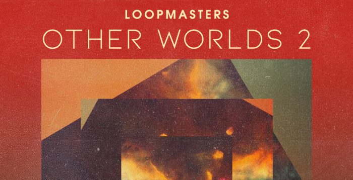 Loopmasters Other Worlds 2