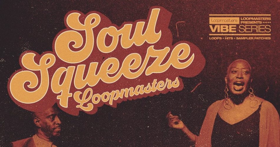 Loopmasters Soul Squeeze