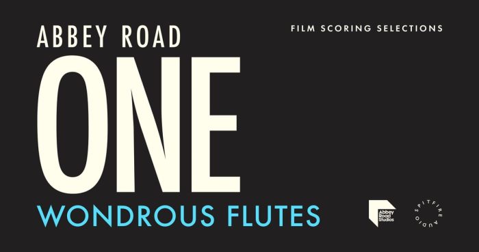 Spitfire Abbey Road One Wondrous Flutes