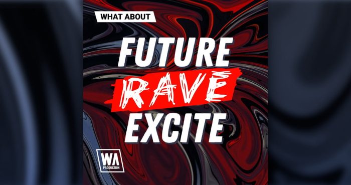 WA Production Future Rave Excite