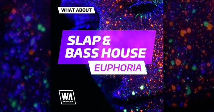 WA Slap Bass House Euphoria