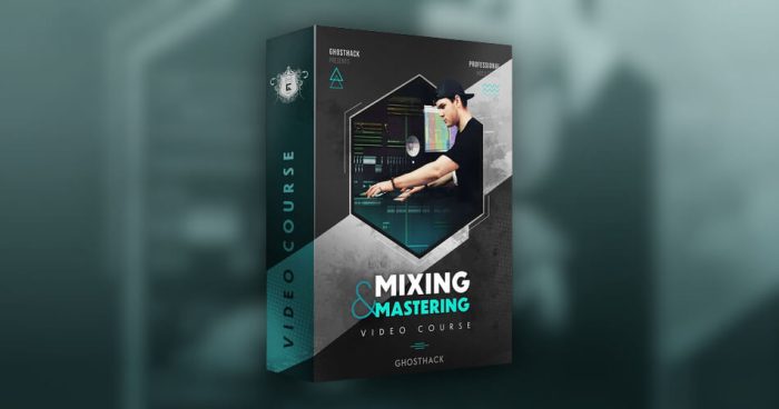 Ghosthack launches Ultimate Mixing and Mastering Course by ...