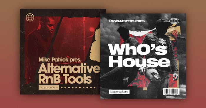 Loopmasters Wh0s House and Alternative RnB Tools