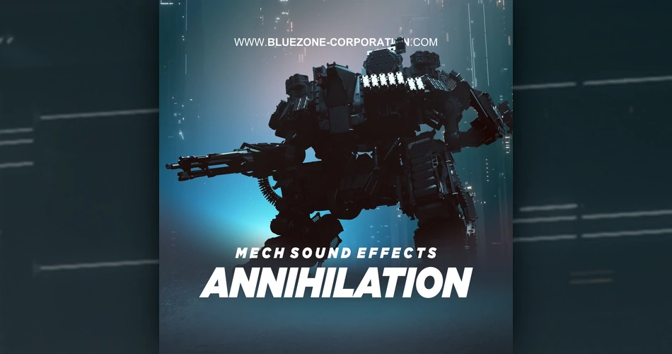 Annihilation Mech Sound Effects sample library by Bluezone