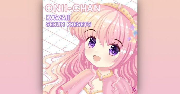 Digital Felicity Onii Chan Kawaii Serum Presets