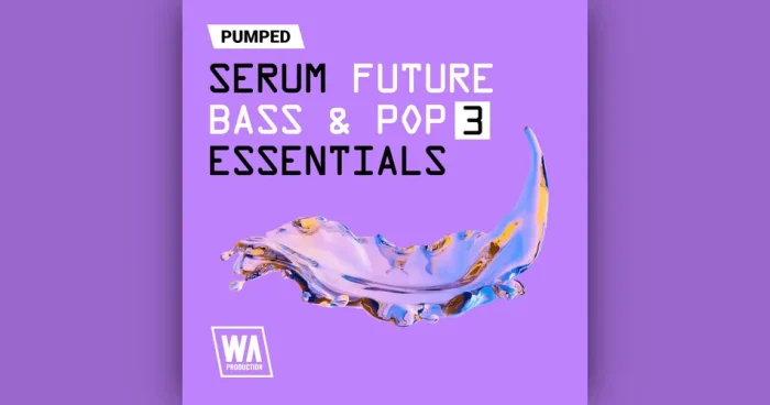 WA Pumped Serum Future Bass and Pop Essentials 3