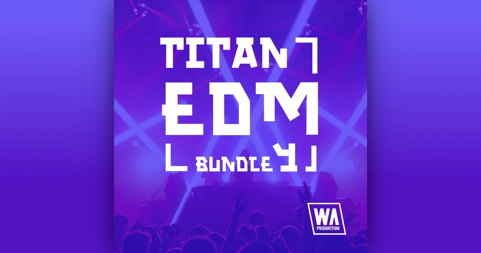 Titan EDM Bundle 4: Save over 90% on sound packs, DAW templates & tutorial