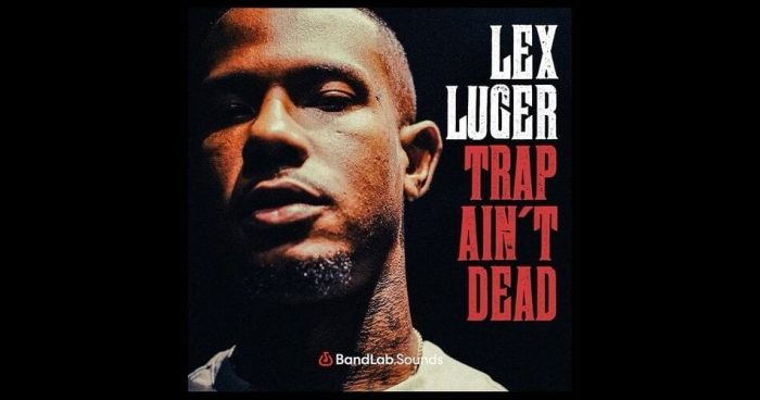 BandLab Sounds Lex Luger Trap Aint Dead