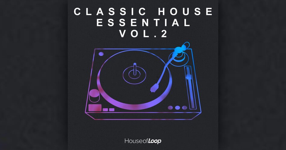 House Of Loop Classic House Essentials Vol 2