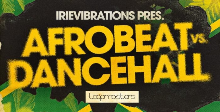 Loopmasters Afrobeat Dancehall Irievibrations