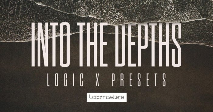 Loopmasters Into The Depths Logic X Presets