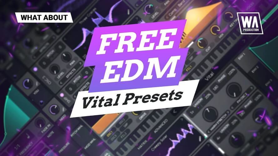 WA Production Free EDM Vital Presets
