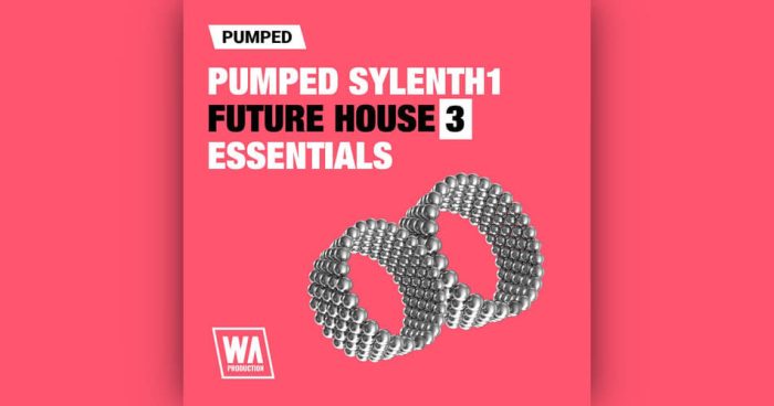 WA Pumped Sylenth1 Future House Essentials 3