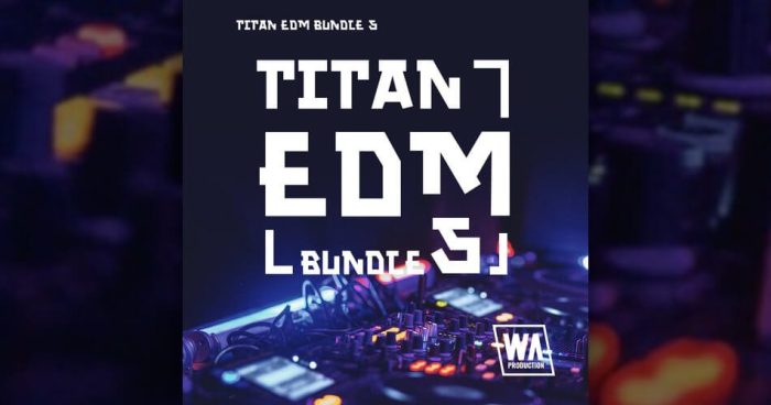 WA Titan EDM Bundle 5