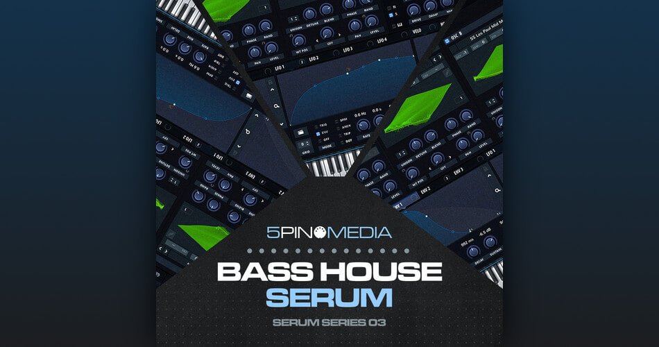 5Pin Media Bass House Serum