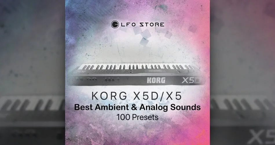 LFO Sounds launches Best Ambient & Analog Sounds for Korg X5/X5D