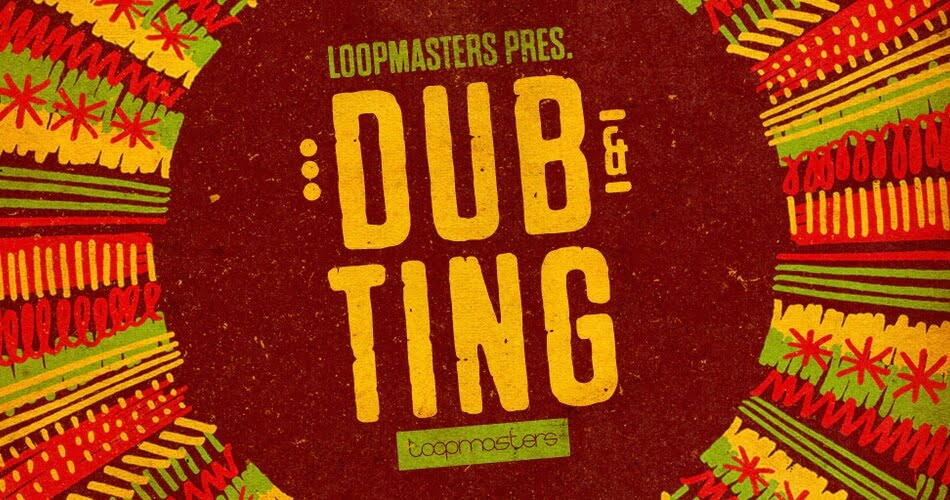 Loopmasters Dub and Ting