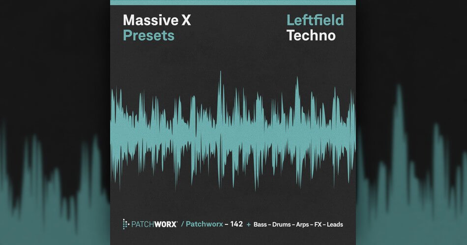 Patchworx Massive X Leftfield Techno