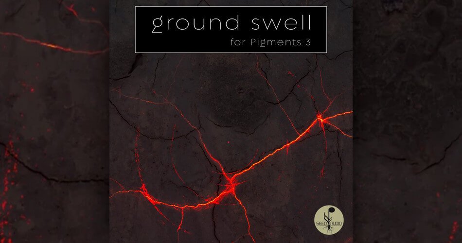 Seed Audio Ground Swell for Pigments 3