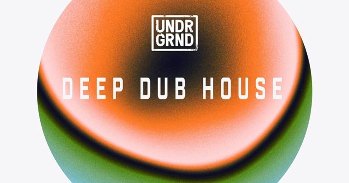 UNDRGRND Sounds Deep Dub House