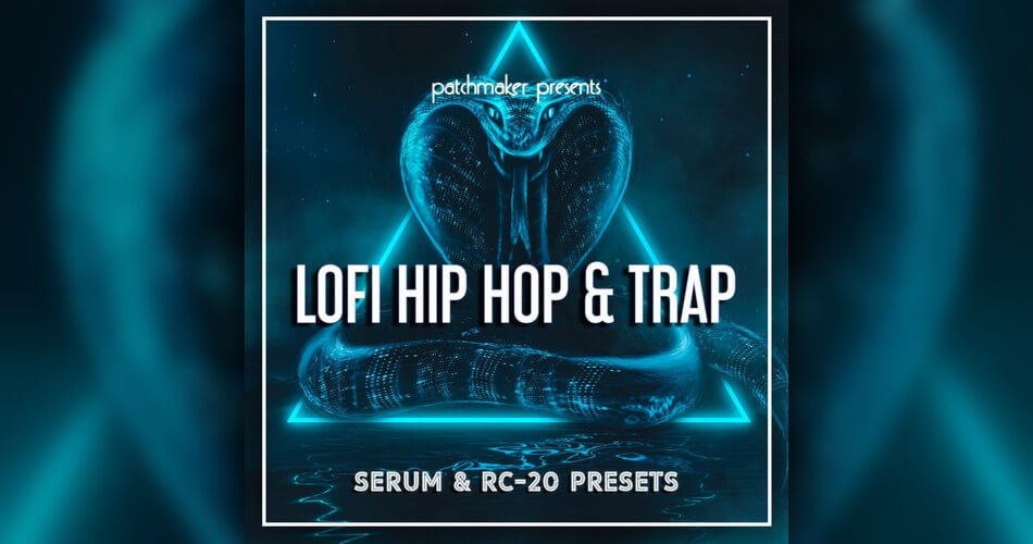Patchmaker LoFi Hip Hop Trap Serum RC 20