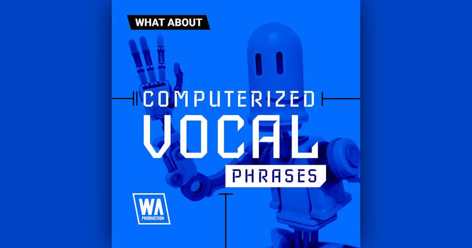 W.A. Production launches Computerized Vocal Phrases at intro offer