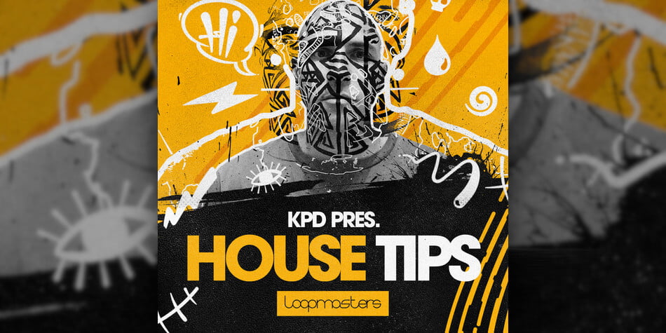 Loopmasters KPD House Tips