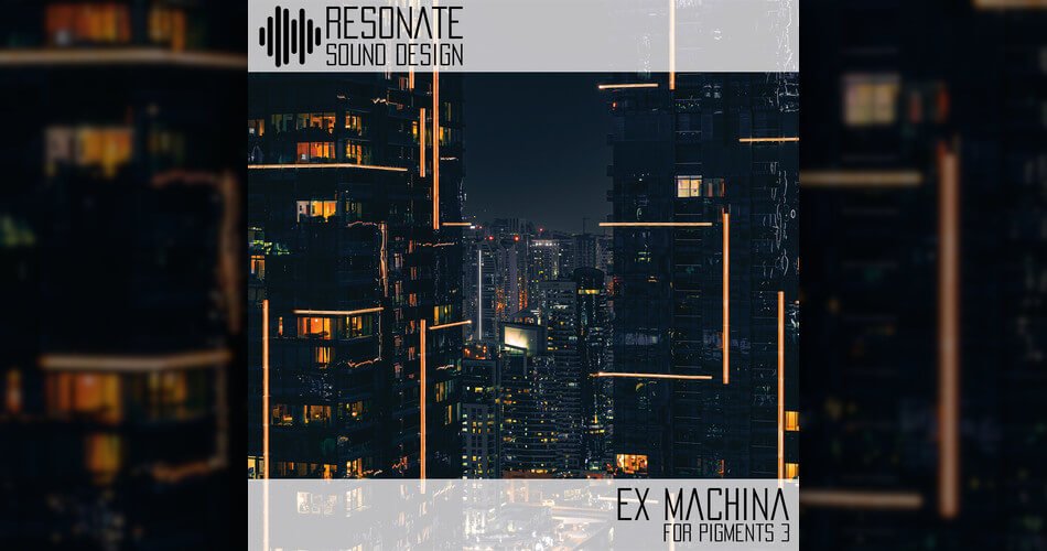 Resonate Sound Design Ex Machina Pigments 3