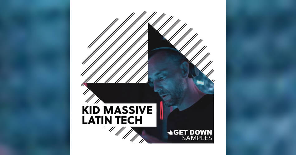 Get Down Samples Kid Massive Latin Tech