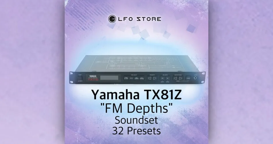 LFO Store launches FM Depths soundset for Yamaha TX81Z